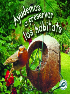 cover image of Ayudamos a preservar habitats (Helping Habitats)